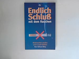 Bild des Verkufers fr Endlich Schlu mit dem Rauchen : Nichtraucher werden und es auch bleiben. zum Verkauf von ANTIQUARIAT FRDEBUCH Inh.Michael Simon