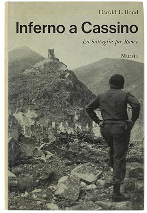 Immagine del venditore per INFERNO A CASSINO. La battaglia per Roma.: venduto da Bergoglio Libri d'Epoca
