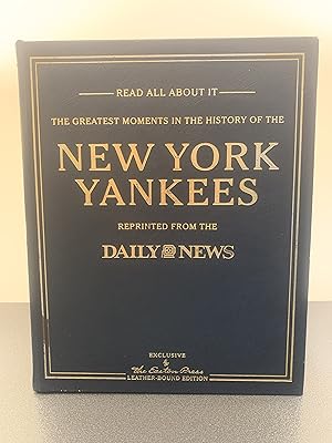 Read All About It: The Greatest Moments in the History of the New York Yankees: Reprinted from th...
