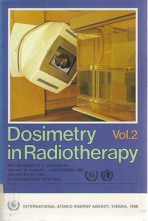 Dosimetry in Radiotherapy: Vol. 2 (Proceedings of an International Symposium on Dosimetry in Radi...