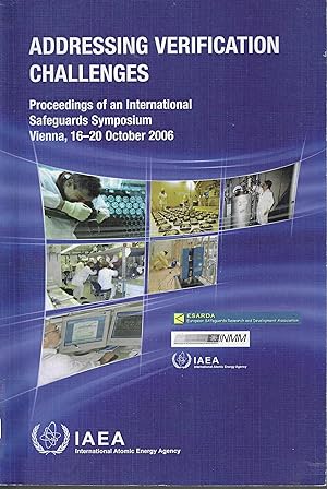 Addressing Verification Challenges: Proceedings of an International Safeguards Symposium Held in ...