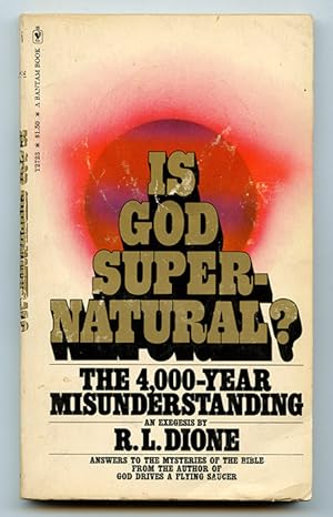 Is God Supernatural? The 4,000-Year Misunderstanding: An Exegesis