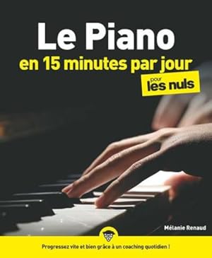 Bild des Verkufers fr le piano en 15 minutes par jour pour les nuls mgapoche zum Verkauf von Chapitre.com : livres et presse ancienne