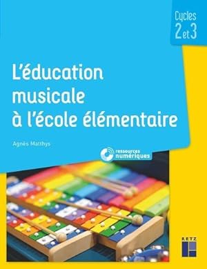 Imagen del vendedor de L'ducation musicale  l'cole lmentaire + tlchargement - Cycles 2 et 3 a la venta por Chapitre.com : livres et presse ancienne