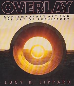 Imagen del vendedor de Overlay, Contemporary Art & The Art of Prehistory a la venta por Heights Catalogues, Books, Comics