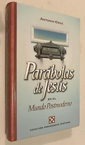 Las Parabolas De Jesus En El Mundo Postmoderno Antonio Cruz