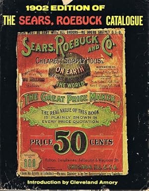 Seller image for The 1902 Edition of the Sears, Roebuck Catalogue for sale by Round Table Books, LLC