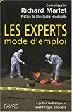 Bild des Verkufers fr Les Experts : Mode D'emploi : La Police Technique Et Scientifique Enqute zum Verkauf von RECYCLIVRE