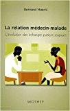 Image du vendeur pour La Relation Mdecin-malade : L'volution Des changes Patient-soignant mis en vente par RECYCLIVRE