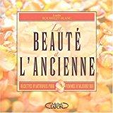 Seller image for La Beaut  L'ancienne : Recettes D'autrefois Pour Femmes D'aujourd'hui for sale by RECYCLIVRE