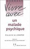 Imagen del vendedor de Comment Vivre Avec Un Malade Psychique : Le Quotidien Avec Un Adulte Psychotique a la venta por RECYCLIVRE