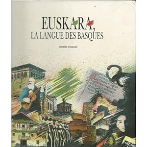EUSKARA . La langue des Basques .