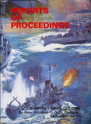 A Naval Career - Reports of Proceedings 1921 - 1964