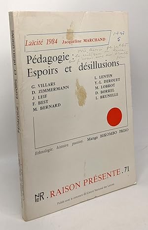 Seller image for Raison prsente n71 --- Pdagogie: espoirs et dsillusion - lacit 1984 for sale by crealivres