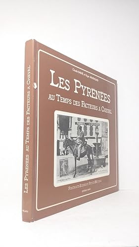 Bild des Verkufers fr Les Pyrnes au temps des facteurs  cheval zum Verkauf von Librairie KOEGUI