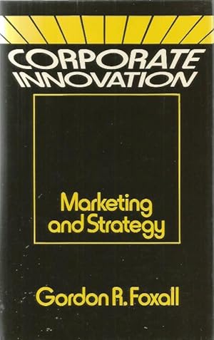 Imagen del vendedor de Corporate Innovation: Marketing and Strategy a la venta por Cameron House Books