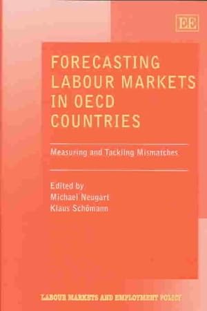 Immagine del venditore per Forecasting Labour Markets in Oecd Countries : Measuring and Tackling Mismatches venduto da GreatBookPrices