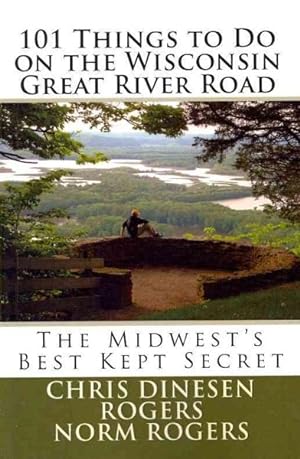 Bild des Verkufers fr 101 Things to Do on the Wisconsin Great River Road zum Verkauf von GreatBookPricesUK
