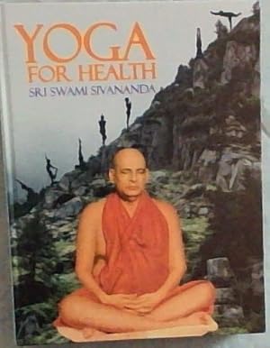 Bild des Verkufers fr YOGA for HEALTH - Hatha Yoga-Pranayama-Concentration & Meditation - No14. A Centenary Publication zum Verkauf von Chapter 1
