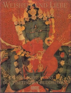 Imagen del vendedor de Weisheit und Liebe. 1000 Jahre Kunst des tibetischen Buddhismus a la venta por Antiquariat Jenischek