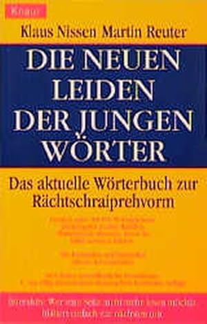 Immagine del venditore per Die neuen Leiden der jungen Wrter. Das aktuelle Wrterbuch zur Rchtschraiprehvorm venduto da Gerald Wollermann