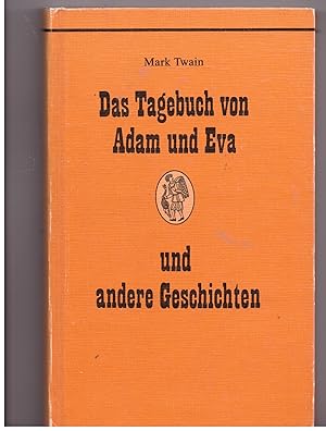 Imagen del vendedor de Das Tagebuch von Adam und Eva und andere Geschichten a la venta por Bcherpanorama Zwickau- Planitz