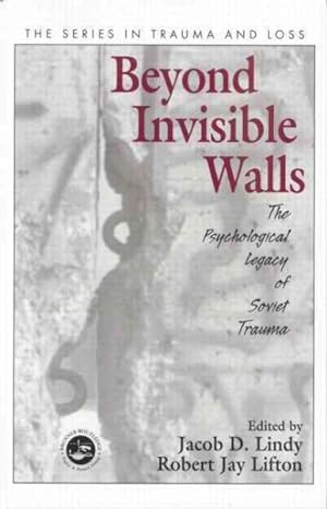 Imagen del vendedor de Beyond Invisible Walls : The Psychological Legacy of Soviet Trauma, East European Therapists and Their Patients a la venta por GreatBookPricesUK