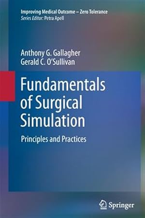 Seller image for Fundamentals of Surgical Simulation : Principles and Practice for sale by GreatBookPricesUK