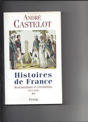 Histoires de France : Restaurations et révolutions 1845-1848