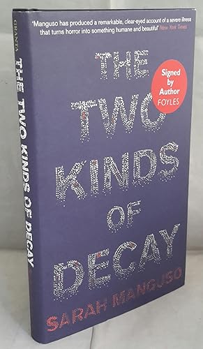 The Two Kinds of Decay. SIGNED FIRST EDITION.