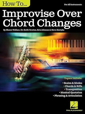Bild des Verkufers fr How to Improvise Over Chord Changes, all Instruments zum Verkauf von moluna