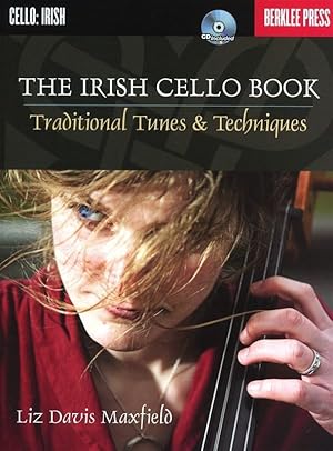 The Irish Cello Book: Traditional Tunes & Techniques