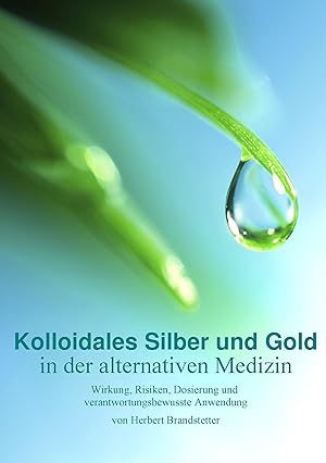 Seller image for Kolloidales Silber und Gold in der alternativen Medizin for sale by moluna