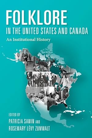Imagen del vendedor de Folklore in the United States and Canada : An Institutional History a la venta por GreatBookPricesUK