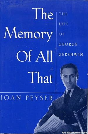 The Memory of All That: The Life of George Gershwin