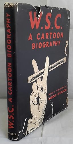 W. S. C. A Cartoon Biography. With a Foreword by Harold Nicolson. SCARCE - TRUE FIRST EDITION DAT...