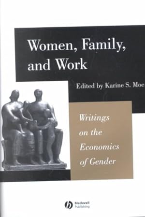 Image du vendeur pour Women, Family, and Work : Writings on the Economics of Gender mis en vente par GreatBookPrices