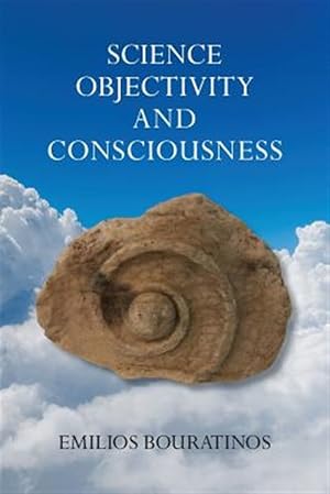 Seller image for Science, Objectivity, and Consciousness for sale by GreatBookPrices