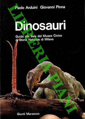 Seller image for Dinosauri. Guida alla Sala del Museo Civico di Storia Naturale di Milano. for sale by Libreria Piani