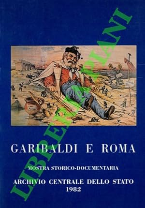 Garibaldi e Roma mostra storico documentaria.