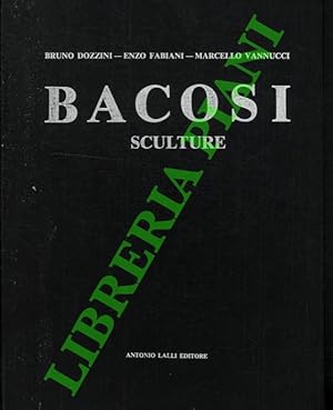 Seller image for Bacosi. Sculture. for sale by Libreria Piani