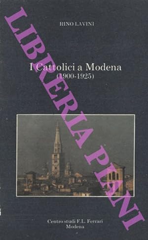 I Cattolici a Modena (1900-1925).