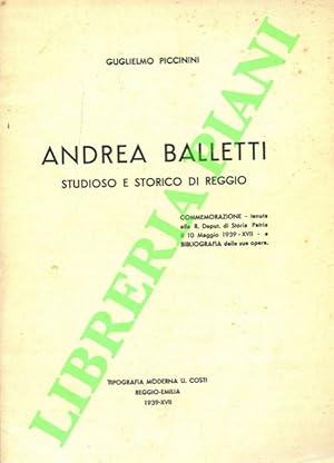 Andrea Balletti. Studioso e storico di Reggio.