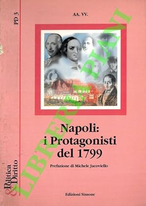 Napoli: i protagonisti del 1799. Prefazione di Michele Jacoviello.