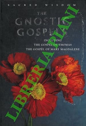 The Gnostic Gospels. Including the Gospel of Thomas The Gospel of Mary Magdalene.
