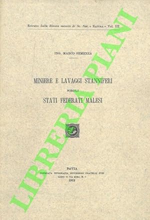 Imagen del vendedor de Miniere e lavaggi stanniferi negli Stati Federati Malesi. a la venta por Libreria Piani