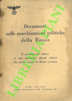 Documenti sulle macchinazioni politiche della Russia. Il proclama del Führer ed altri documenti u...