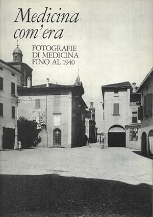 Medicina com'era. FoTografie di Medicina fino al 1940.