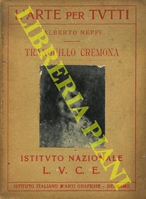 Bild des Verkufers fr Tranquillo Cremona. zum Verkauf von Libreria Piani