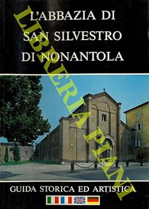 L'Abbazia di San Silvestro di Nonantola. Guida storica ed artistica.